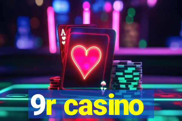 9r casino