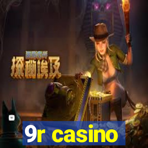 9r casino