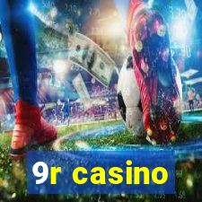 9r casino