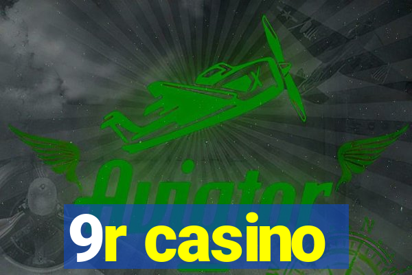 9r casino