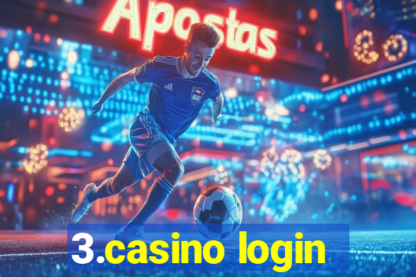 3.casino login