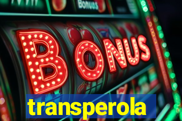 transperola