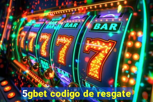 5gbet codigo de resgate