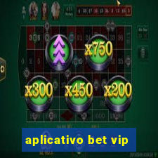 aplicativo bet vip