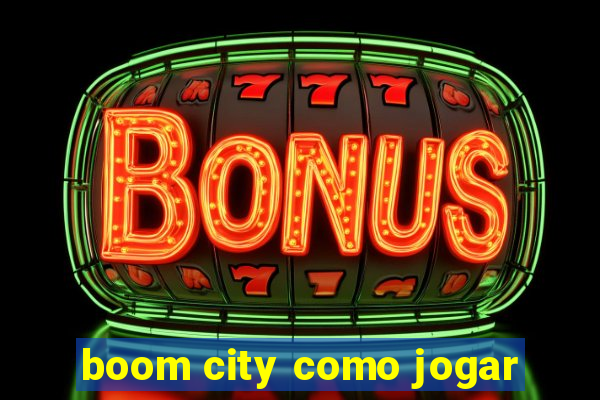 boom city como jogar