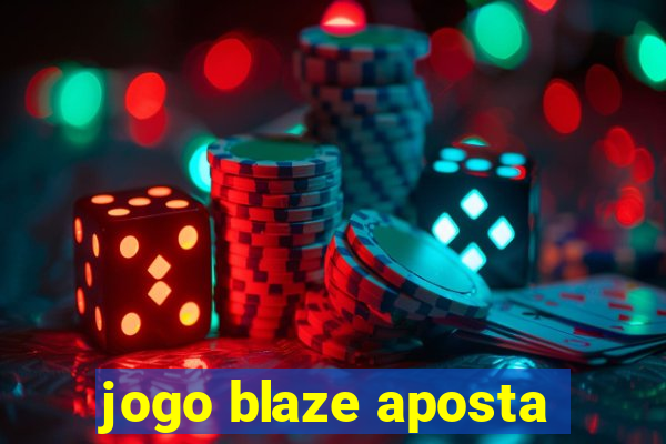 jogo blaze aposta