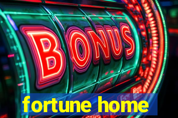 fortune home