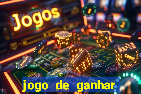 jogo de ganhar dinheiro de vdd