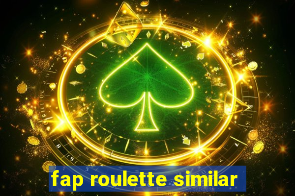 fap roulette similar