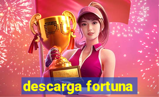 descarga fortuna