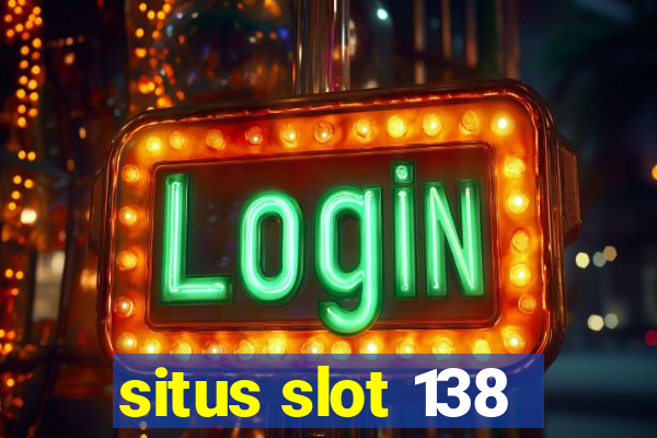 situs slot 138