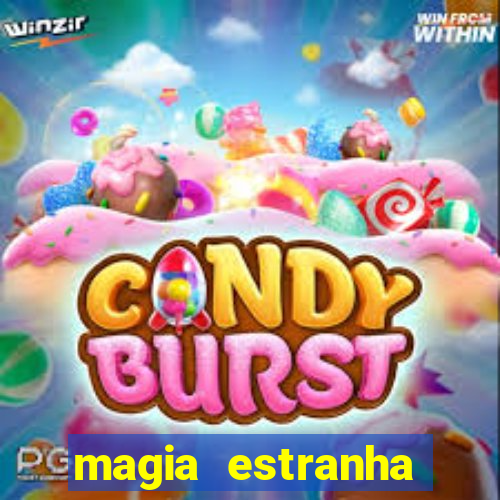 magia estranha filme completo dublado