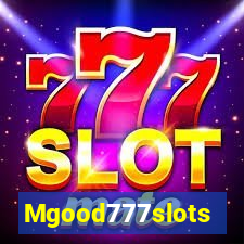 Mgood777slots