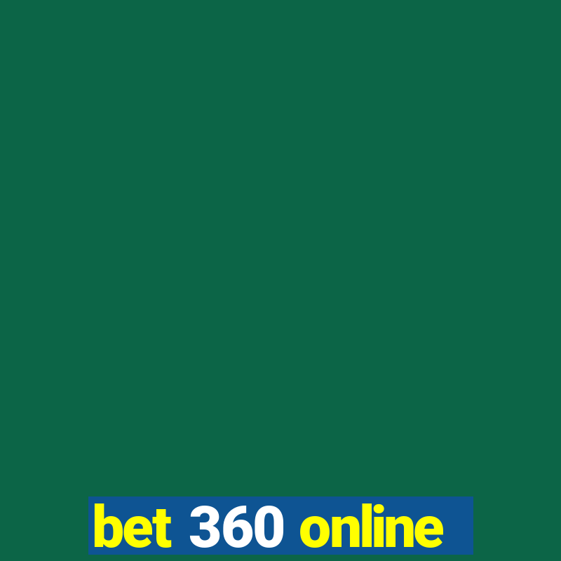 bet 360 online