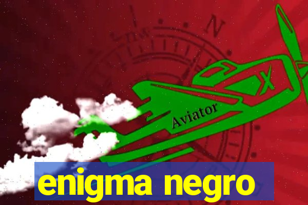 enigma negro