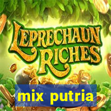 mix putria