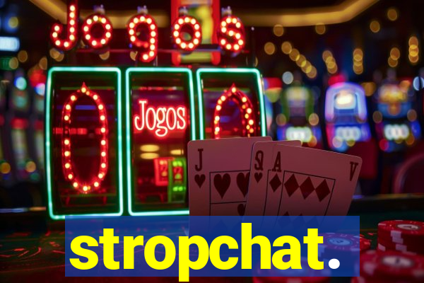 stropchat.