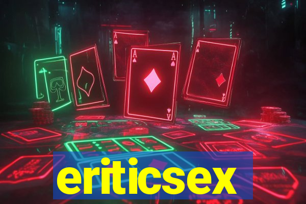 eriticsex