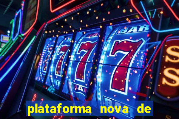 plataforma nova de jogos de cassino