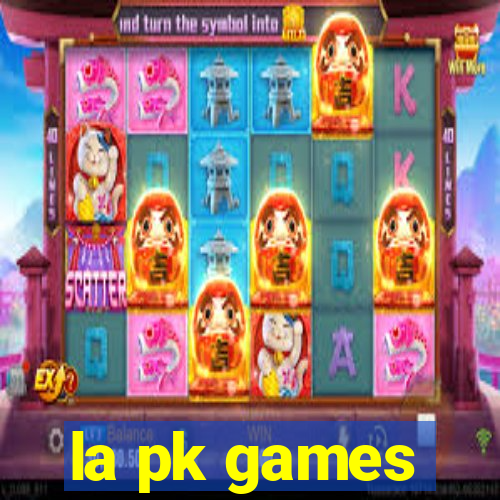 la pk games