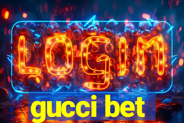 gucci bet