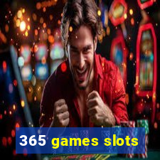 365 games slots