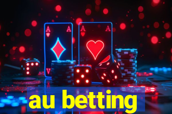 au betting