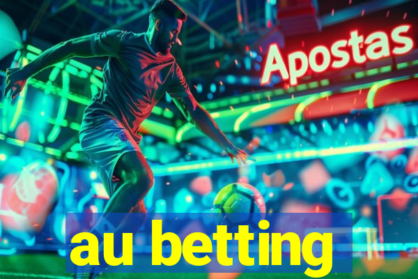 au betting