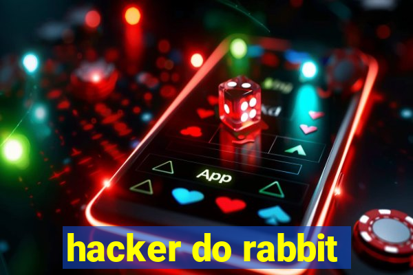 hacker do rabbit