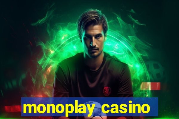 monoplay casino