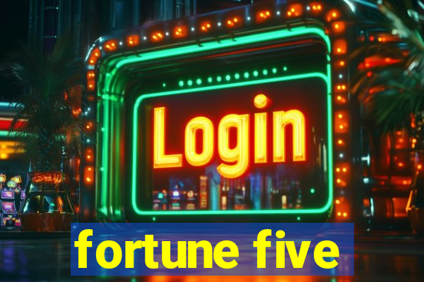 fortune five