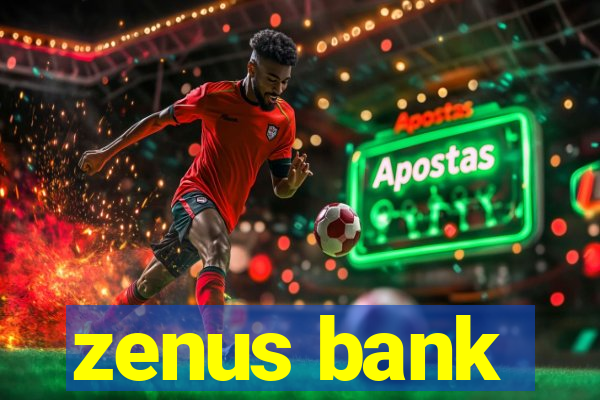 zenus bank