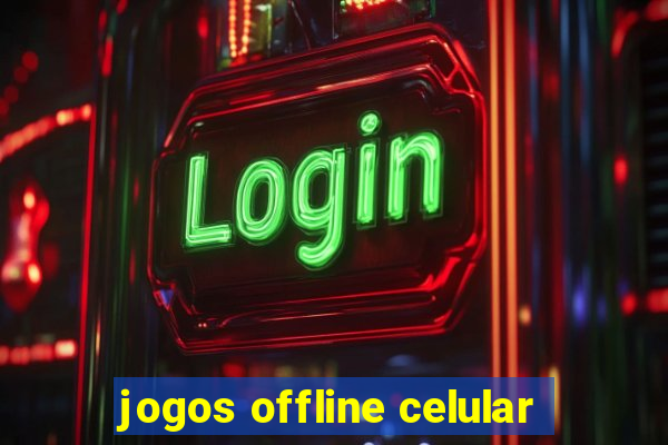 jogos offline celular