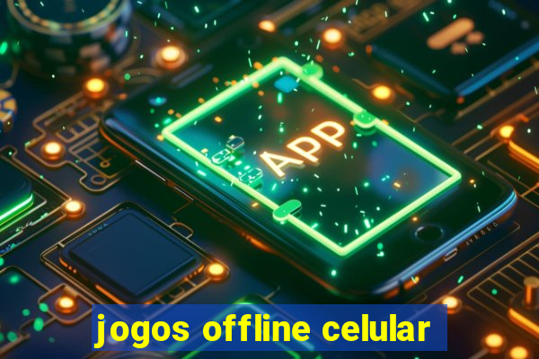 jogos offline celular