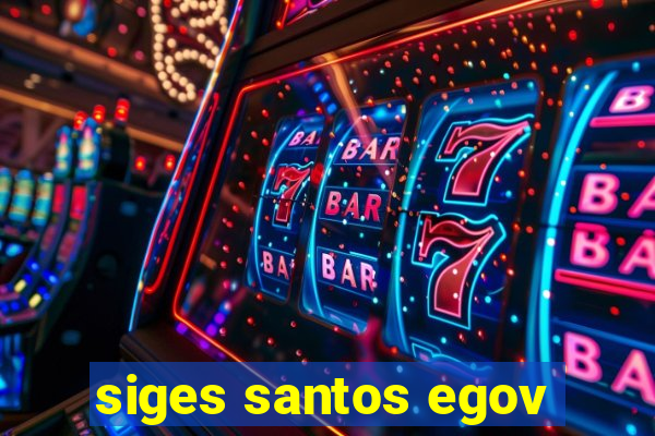 siges santos egov