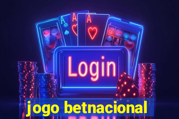 jogo betnacional