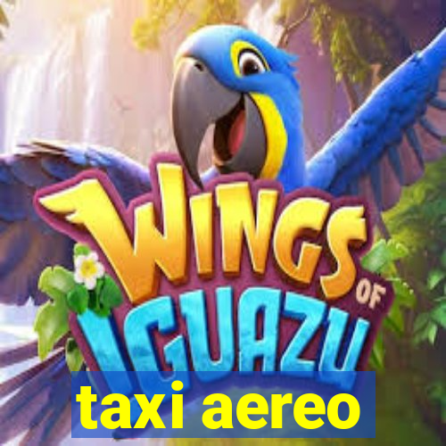 taxi aereo