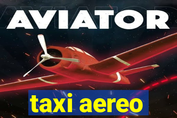 taxi aereo