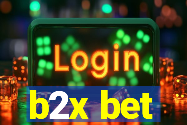 b2x bet