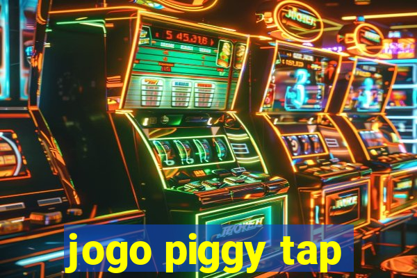 jogo piggy tap