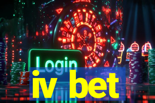 iv bet