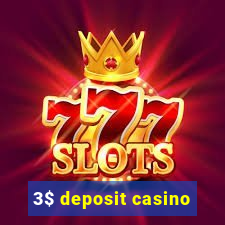 3$ deposit casino