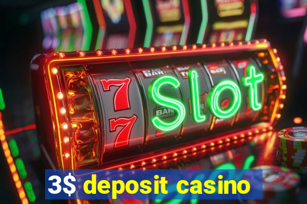 3$ deposit casino