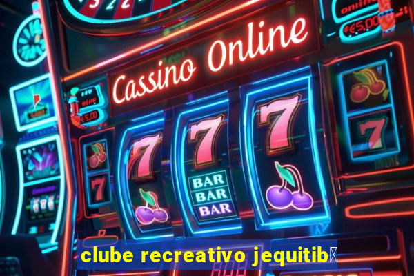 clube recreativo jequitib谩