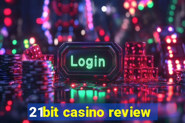 21bit casino review