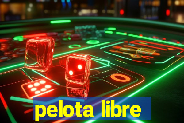 pelota libre