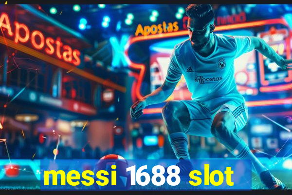 messi 1688 slot