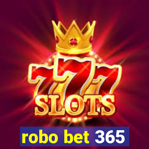 robo bet 365