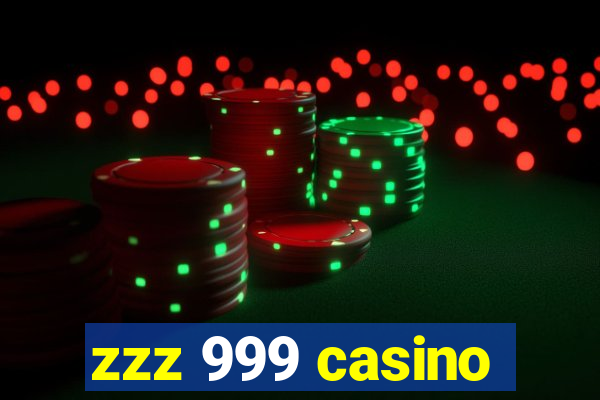 zzz 999 casino