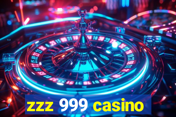 zzz 999 casino